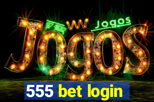 555 bet login